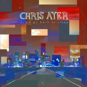 chrisayerdontgobacktosleep chrisayerdontgobacktosleep
